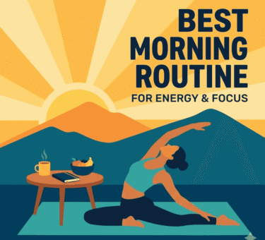 Best Morning Routine for Energy & Focus